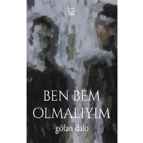 Ben Bem Olmalıyım - Göfan Dalo