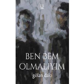 Ben Bem Olmalıyım - Göfan Dalo