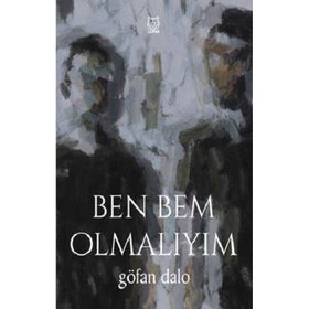 Ben Bem Olmalıyım - Göfan Dalo