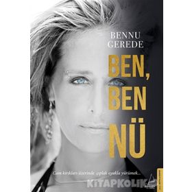 Ben, Ben Nü - Bennu Gerede