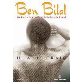 Ben Bilal-islam'ın İlk Müezzininin Hikayesi İnsan Yayınları