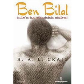 Ben Bilal-islam'ın İlk Müezzininin Hikayesi İnsan Yayınları