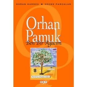 Ben Bir Ağacım - Orhan Pamuk