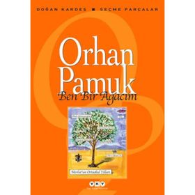 Ben Bir Ağacım - Orhan Pamuk