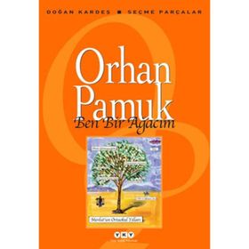 Ben Bir Ağacım - Orhan Pamuk
