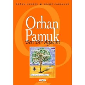 Ben Bir Ağacım - Orhan Pamuk