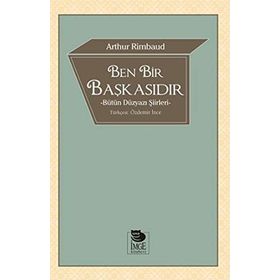 Ben Bir Başkasıdır - Arthur Rimbaud