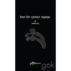 Ben Bir Çamur Zıpzıpı - Emine Kuş