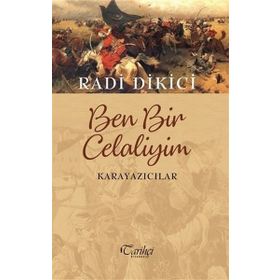 Ben Bir Celaliyim Karayazıcılar - Radi Dikici