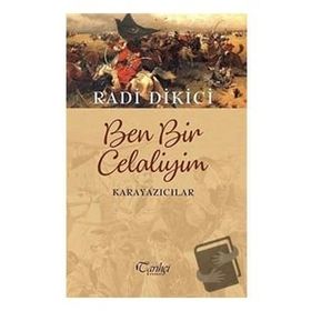 Ben Bir Celaliyim Karayazıcılar - Radi Dikici