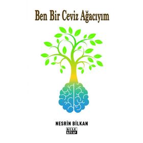 Ben Bir Ceviz Ağacıyım Nesrin Bilkan