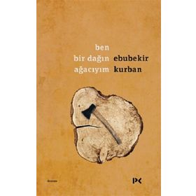 Ben Bir Dağın Ağacıyım - Ebubekir Kurban