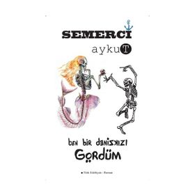 Ben Bir Denizkızı Gördüm - Aykut Semerci