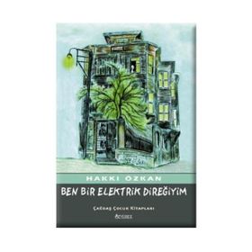 BEN BIR ELEKTRIK DİREĞİYİM - HAKKI ÖZKAN