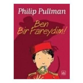 Ben Bir Fareydim! - Phillip Pullman