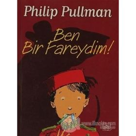 Ben Bir Fareydim! - Phillip Pullman