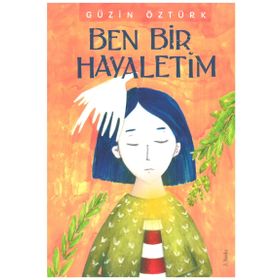 Ben Bir Hayaletim - Güzin Öztürk