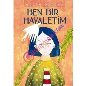 Ben Bir Hayaletim - Güzin Öztürk
