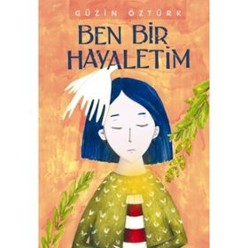 Ben Bir Hayaletim - Güzin Öztürk
