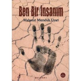 BEN BIR İNSANIM - MAHMUT MEMDUH UYAN (ISBN:9786054745043)