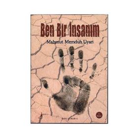 BEN BIR İNSANIM - MAHMUT MEMDUH UYAN (ISBN:9786054745043)