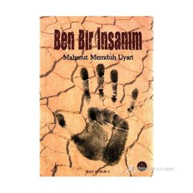 BEN BIR İNSANIM - MAHMUT MEMDUH UYAN (ISBN:9786054745043)