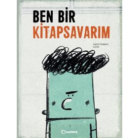 Ben Bir Kitapsavarım - Ingrid Chabbert