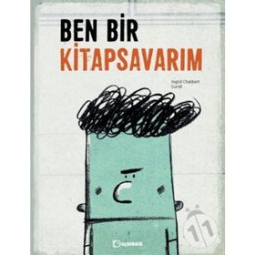 Ben Bir Kitapsavarım - Ingrid Chabbert