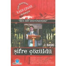 BEN BIR MISYONERDIM ŞİFRE ÇÖZÜLDÜ - İLKER ÇINAR
