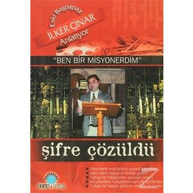 BEN BIR MISYONERDIM ŞİFRE ÇÖZÜLDÜ - İLKER ÇINAR