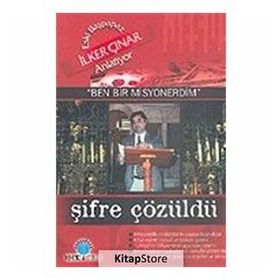 BEN BIR MISYONERDIM ŞİFRE ÇÖZÜLDÜ - İLKER ÇINAR