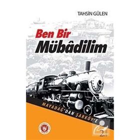 BEN BIR MÜBADİLİM MAYADAĞDAN ŞARKÖYE - TAHSIN GÜLEN