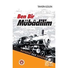 BEN BIR MÜBADİLİM MAYADAĞDAN ŞARKÖYE - TAHSIN GÜLEN