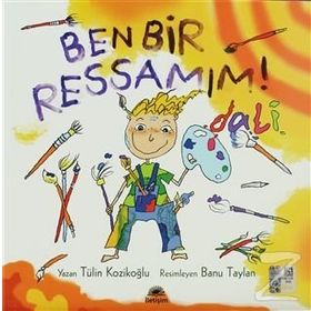 BEN BIR RESSAMIM! DALI - TÜLİN KOZİKOĞLU