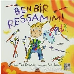 BEN BIR RESSAMIM! DALI - TÜLİN KOZİKOĞLU