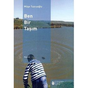 BEN BIR TAŞIM - MÜGE TUZCUOĞLU