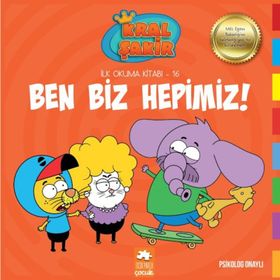 Ben Biz Hepimiz! (Kral Şakir İlk Okuma Kitabı 16) - Varol Yaşaroğlu - Eksik Parça Yayınları