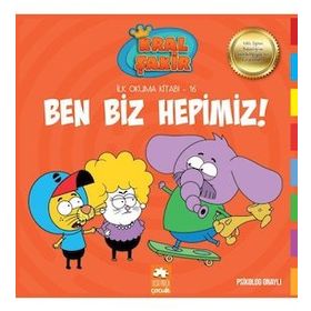 Ben Biz Hepimiz! (Kral Şakir İlk Okuma Kitabı 16) - Varol Yaşaroğlu - Eksik Parça Yayınları