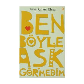 BEN BÖYLE AŞK GÖRMEDİM - SEHER ÇARKIM ELMALI