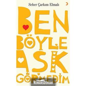 BEN BÖYLE AŞK GÖRMEDİM - SEHER ÇARKIM ELMALI