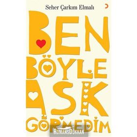 BEN BÖYLE AŞK GÖRMEDİM - SEHER ÇARKIM ELMALI