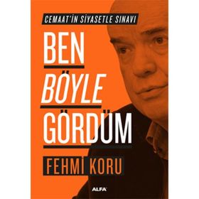 Ben Böyle Gördüm - Fehmi Koru
