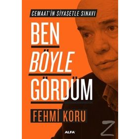 Ben Böyle Gördüm - Fehmi Koru