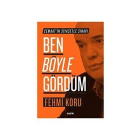 Ben Böyle Gördüm - Fehmi Koru