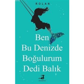 Ben Bu Denizde Boğulurum Dedi Balık - Cihat Yıldırım