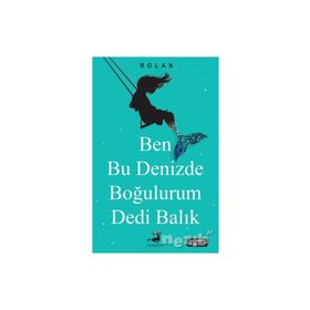 Ben Bu Denizde Boğulurum Dedi Balık - Cihat Yıldırım