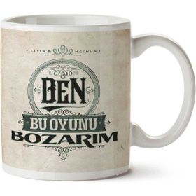 Ben Bu Oyunu Bozarım Baskılı Kupa