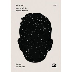 Ben Bu Saçmalığı Bırakamam - Kaan Sabancı