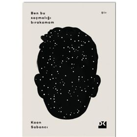 Ben Bu Saçmalığı Bırakamam - Kaan Sekban