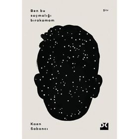 Ben Bu Saçmalığı Bırakamam - Kaan Sekban